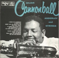 Julian Cannonball Adderley and Strings