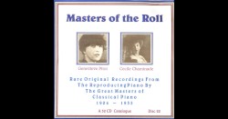 Masters of the Roll: Rare Original Recordings From the Reproducing Piano by the Great masters of Classical Piano 1904 - 1935: A 32 CD Catalogue: Disc 22