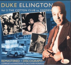 Duke Ellington, Volume 2 - The Cotton Club To Sweden (1929-1940)