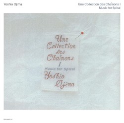 Une Collection Des Chaînons I: Music for Spiral