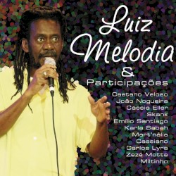 Luiz Melodia & Participações