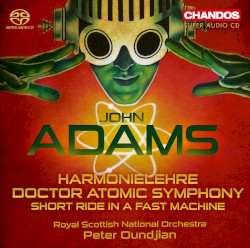 Harmonielehre / Doctor Atomic Symphony / Short Ride in a Fast Machine