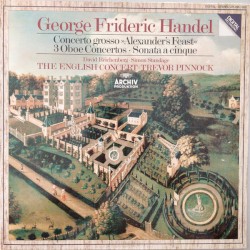 Concerto Grosso »Alexander's Feast« / 3 Oboe Concertos / Sonata a cinque
