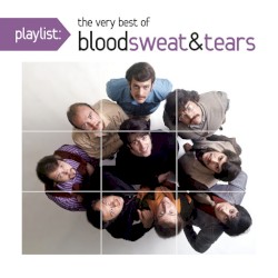 Playlist: The Very Best of Blood, Sweat & Tears
