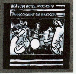 Heavenhotel Presents Franco Saint De Bakker