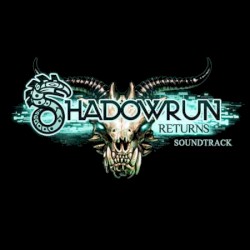 Shadowrun Returns Official Soundtrack