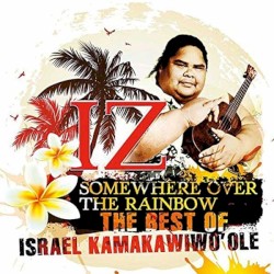 Somewhere Over the Rainbow: The Best of Israel Kamakawiwoʻole