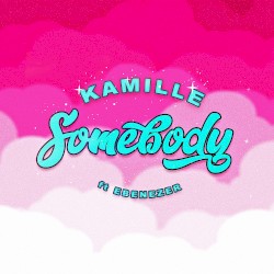 Somebody (feat. Ebenezer)
