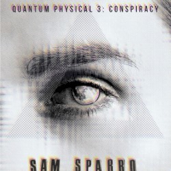 Quantum Physical 3: Conspiracy