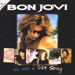 This Ain’t a Love Song