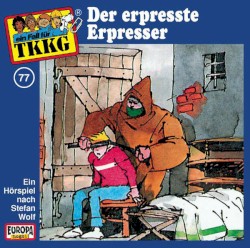 TKKG 77: Der erpresste Erpresser