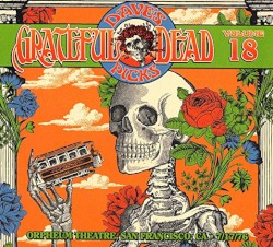 Dave’s Picks, Volume 18: Orpheum Theater, San Francisco · CA, 7/17/76