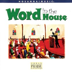 Word In the House