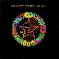 A Slight Case of Overbombing: Greatest Hits, Volume One
