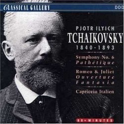 Tchaikovsky: Symphony No. 6 "Pathétique" / Romeo & Juliet / Capriccio Italien