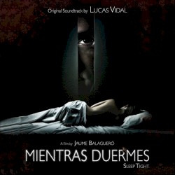 Mientras duermes: Original Soundtrack by Lucas Vidal