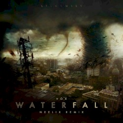Waterfall (Neelix Remix)