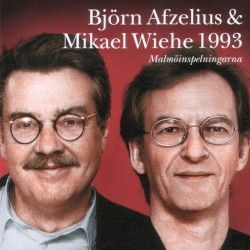 Björn Afzelius & Mikael Wiehe 1993: Malmöinspelningarna