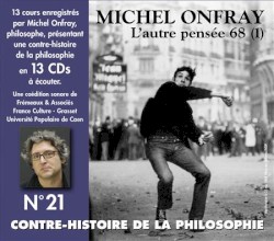 Contre-histoire de la philosophie, Volume 21 : L'autre pensée 68 (1) – Marcuse, Lefebvre