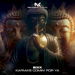 Karma's Comin' For Ya
