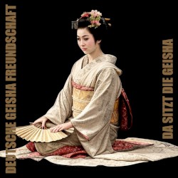 Da sitzt die Geisha