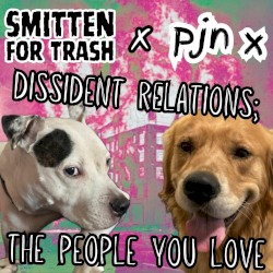 Dissident Relations; The People You Love