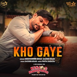 Kho Gaye (From “Kanjoos Makhichoos”)