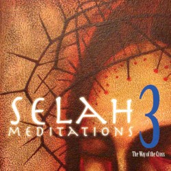 Selah Audio Meditations Vol. 3: The Way of the Cross