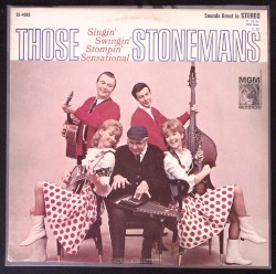 Those Singin' Swingin' Stompin' Sensational Stonemans