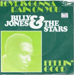 Love Is Gonna Rain on You / Feelin' Good
