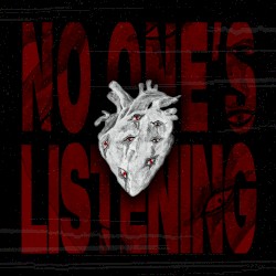 No One’s Listening
