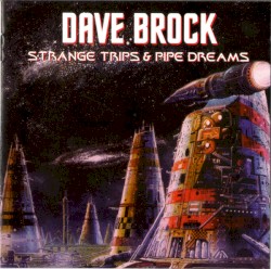 Strange Trips & Pipe Dreams