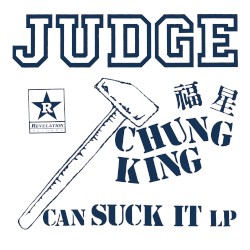 Chung King Can Suck It LP