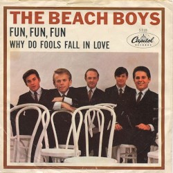 Fun, Fun, Fun / Why Do Fools Fall in Love