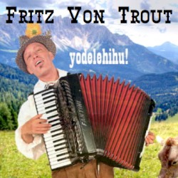Fritz von Trout and the Polka Kings
