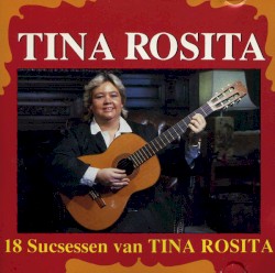 18 successen van Tina Rosita