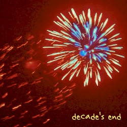 Decade's End