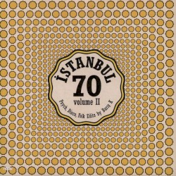 Istanbul 70: Psych Disco Folk Edits by Barış K, Vol. II