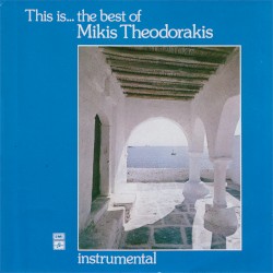 This Is... The Best of Mikis Theodorakis