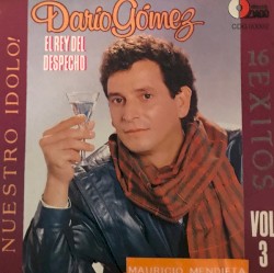 Nuestro Ídolo Darío Gómez el Rey del Despecho, Vol. 3