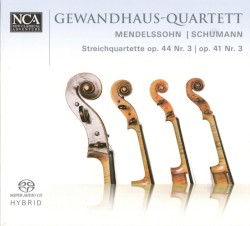 Mendelssohn: Streichquartett, op. 44 Nr. 3 / Schumann: Streichquartett, op. 41 Nr. 3