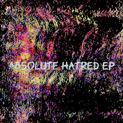 Absolute Hatred EP