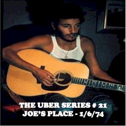 The Uber Series #21: Joe’s Place – 1/6/74