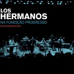 Los Hermanos na Fundição Progresso: 09 de junho de 2007