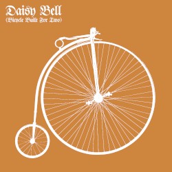 Daisy Bell (Bicycle Built For Two)