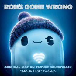 Ron’s Gone Wrong: Original Motion Picture Soundtrack