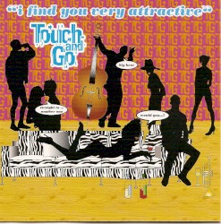 I Find You Very Attractive