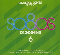 Blank & Jones Present So80s (SoEighties) 6