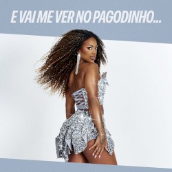 E vai me ver no pagodinho...