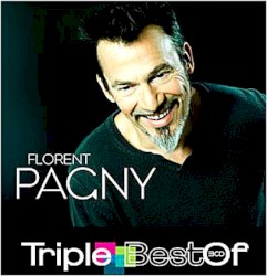 Triple Best of Florent Pagny